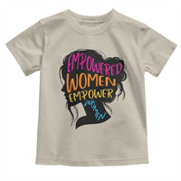 Empowered Women Empower Women Toddler T Shirt