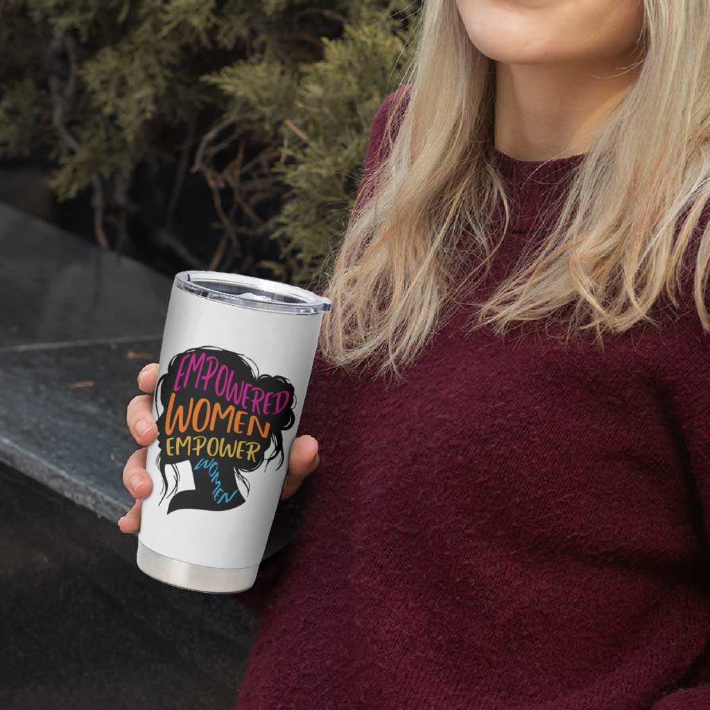 Empowered Women Empower Women Tumbler Cup