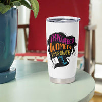Empowered Women Empower Women Tumbler Cup
