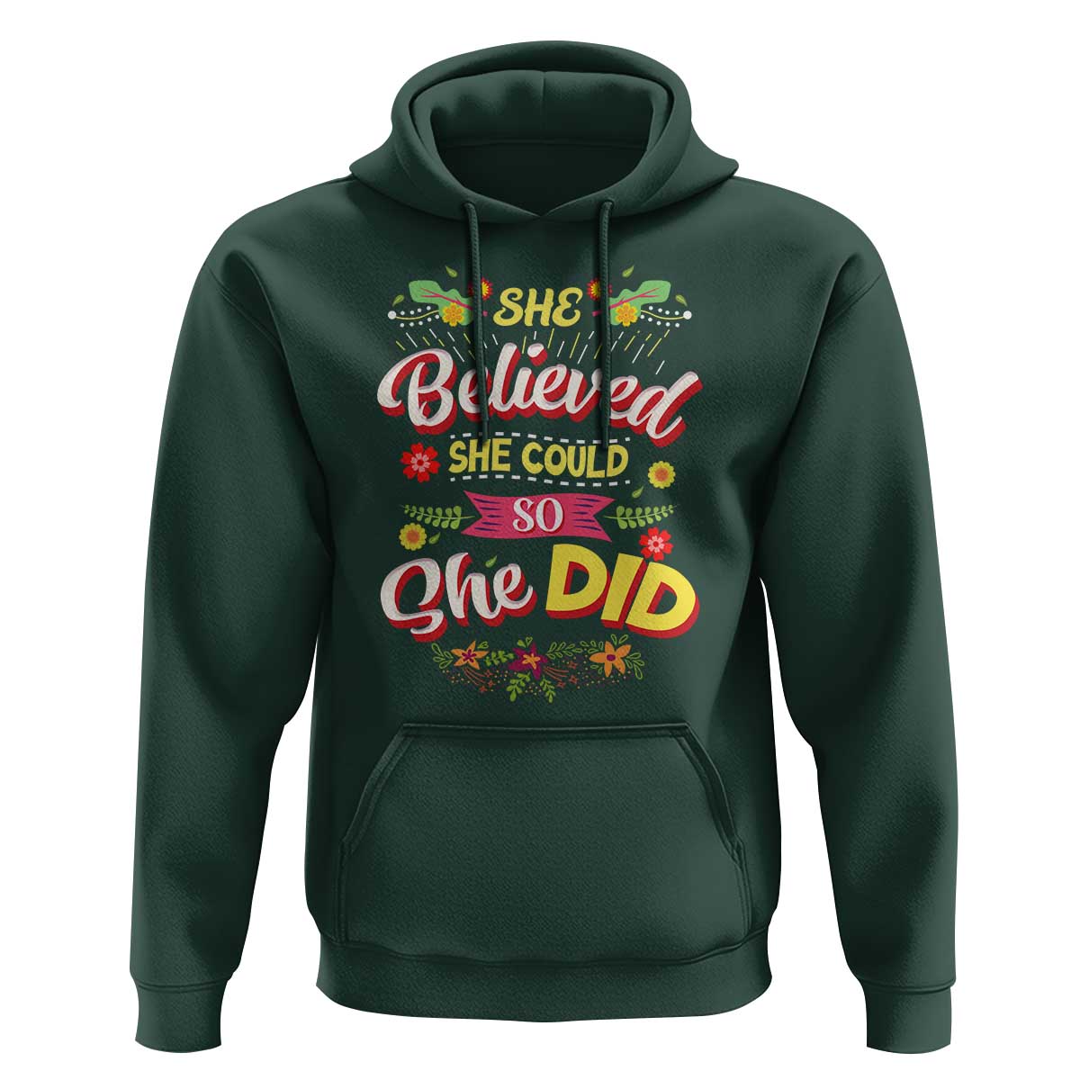 She Believed She Could So She Did Hoodie