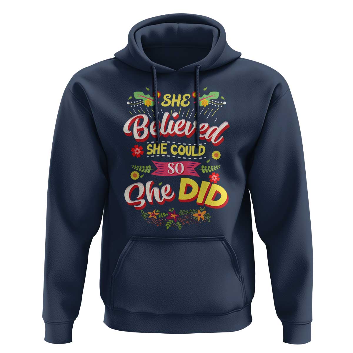 She Believed She Could So She Did Hoodie