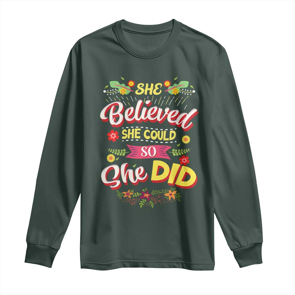She Believed She Could So She Did Long Sleeve Shirt