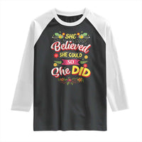 She Believed She Could So She Did Raglan Shirt