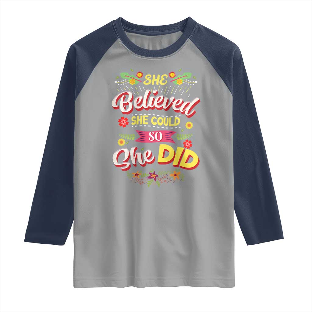 She Believed She Could So She Did Raglan Shirt