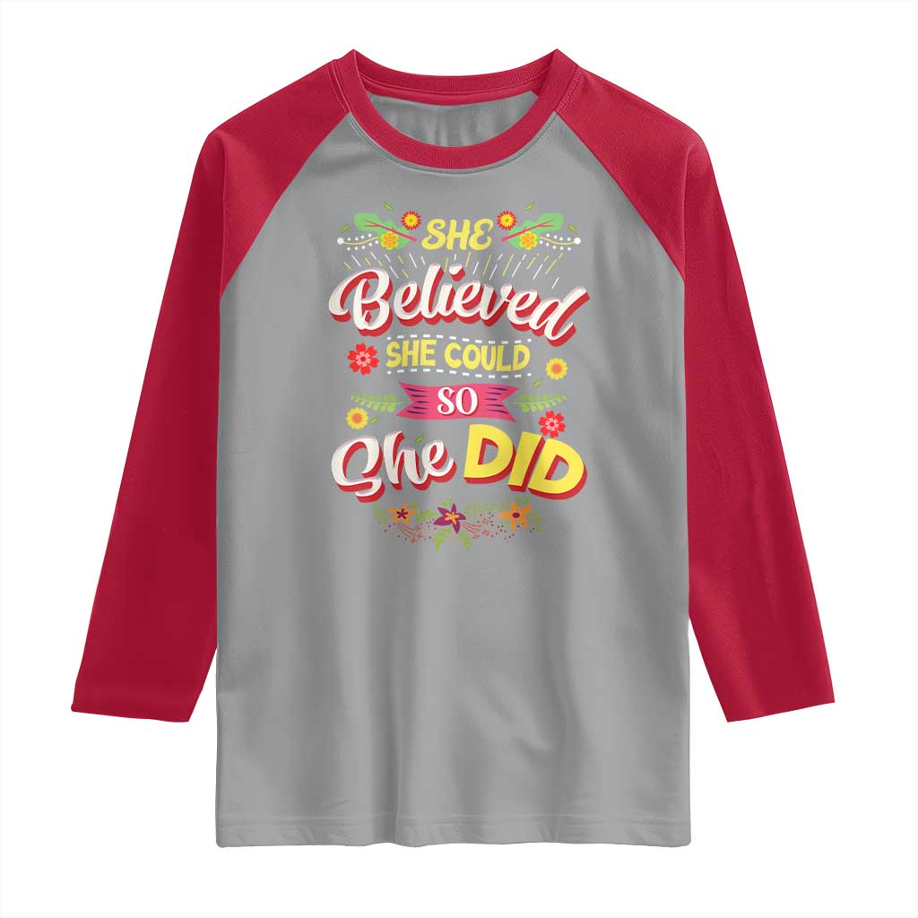 She Believed She Could So She Did Raglan Shirt
