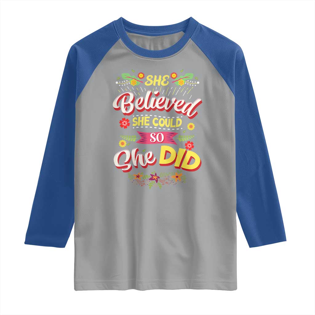 She Believed She Could So She Did Raglan Shirt