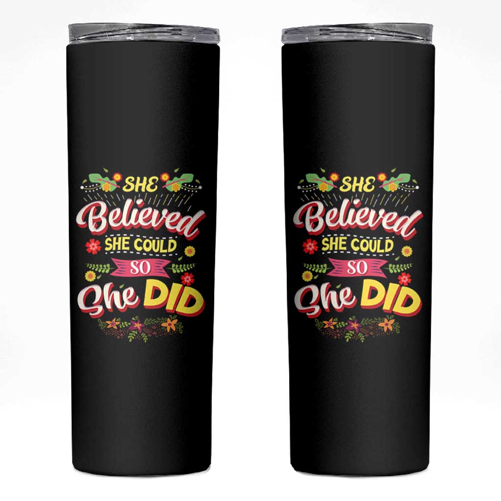 She Believed She Could So She Did Skinny Tumbler