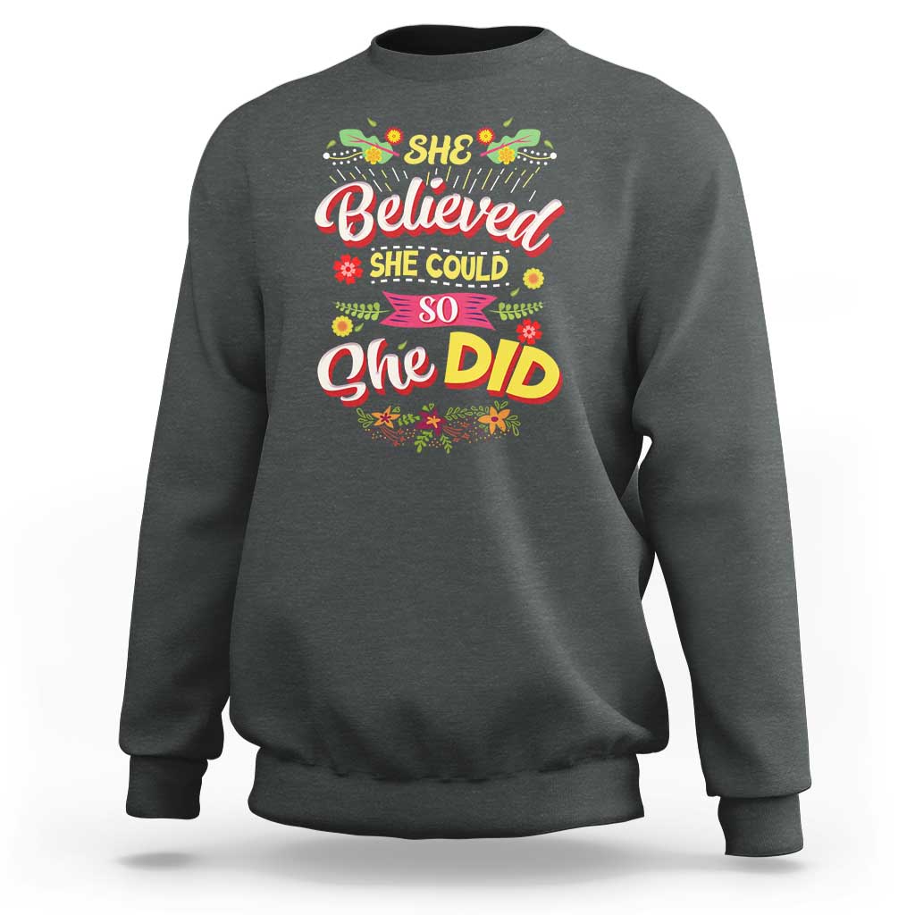 She Believed She Could So She Did Sweatshirt