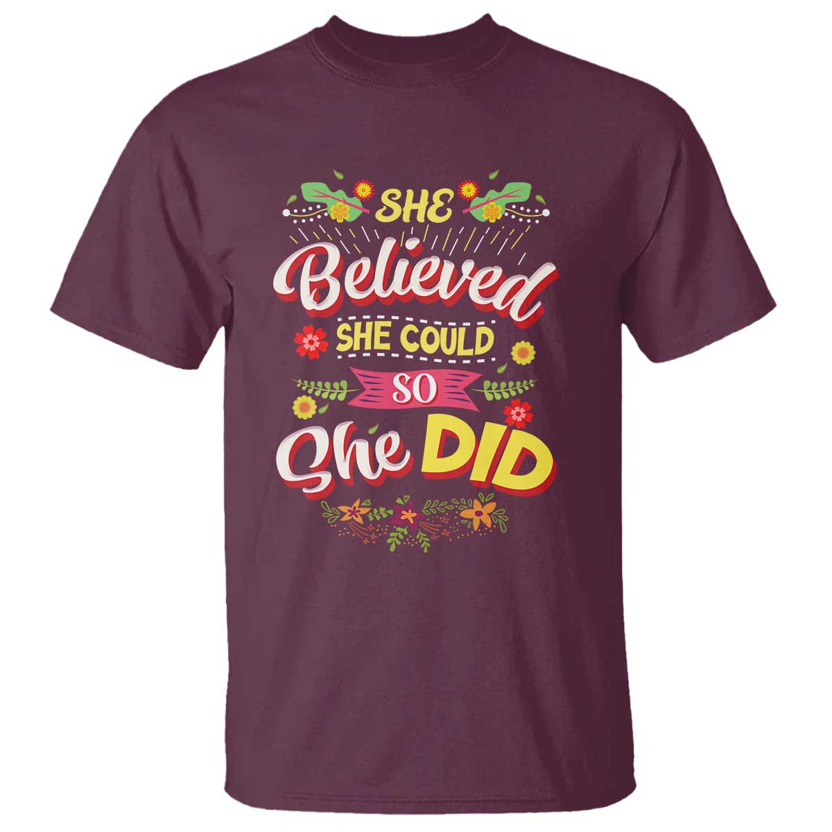 She Believed She Could So She Did T Shirt