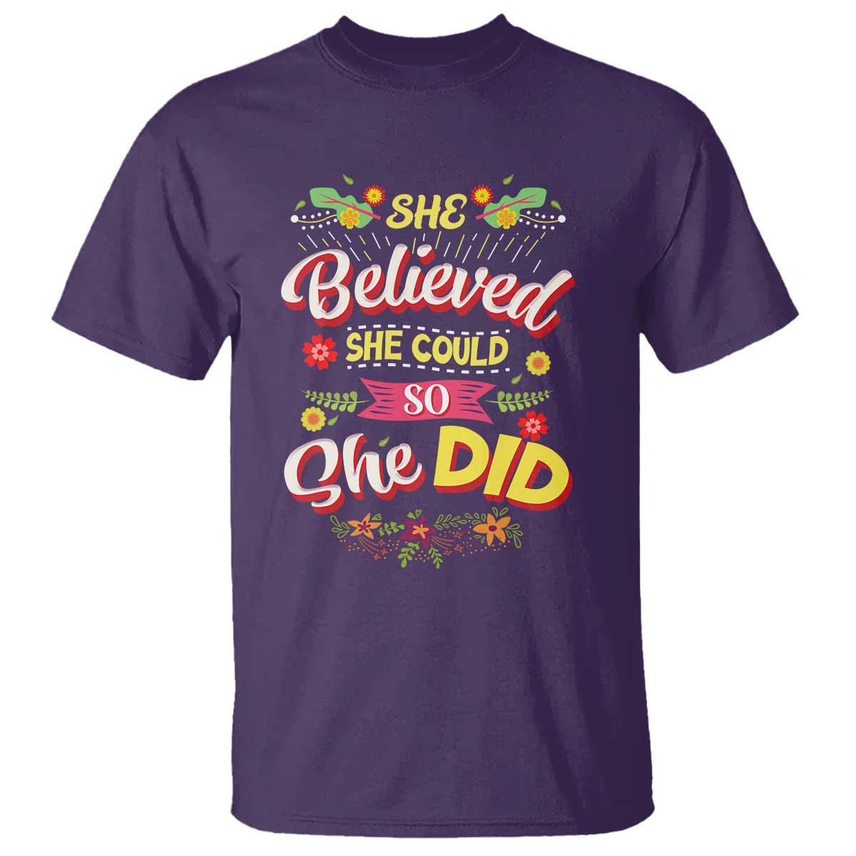 She Believed She Could So She Did T Shirt