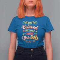 She Believed She Could So She Did T Shirt For Women