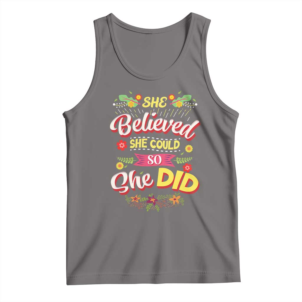 She Believed She Could So She Did Tank Top