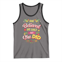 She Believed She Could So She Did Tank Top