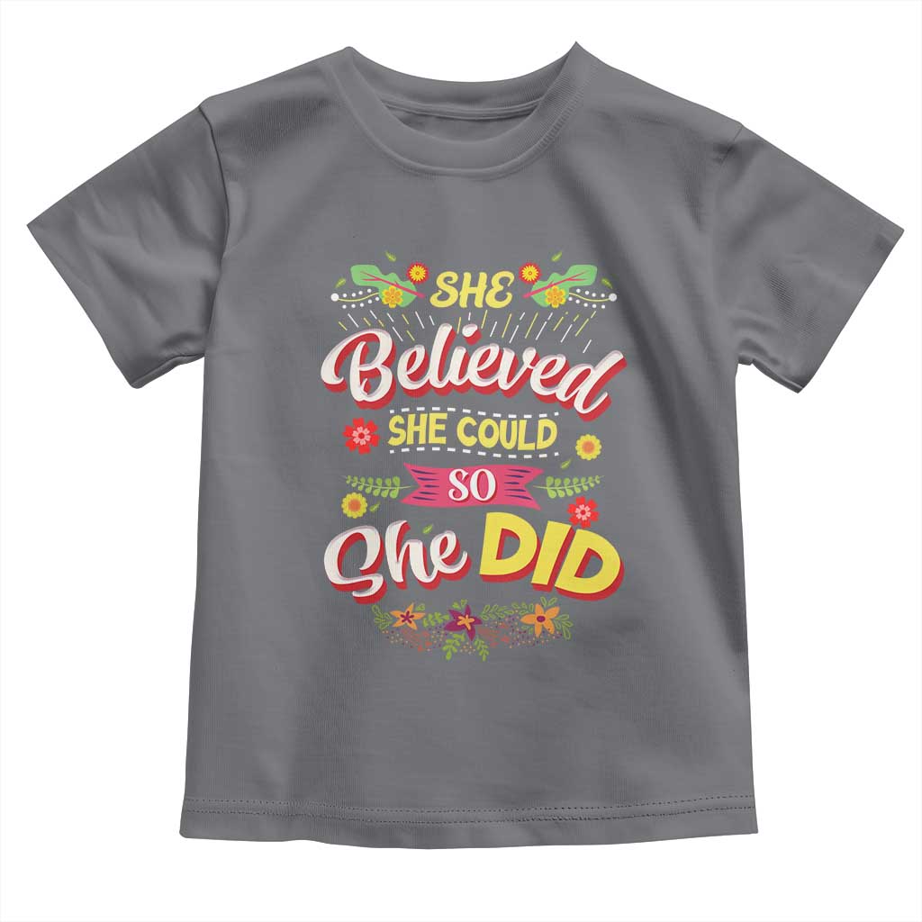 She Believed She Could So She Did Toddler T Shirt