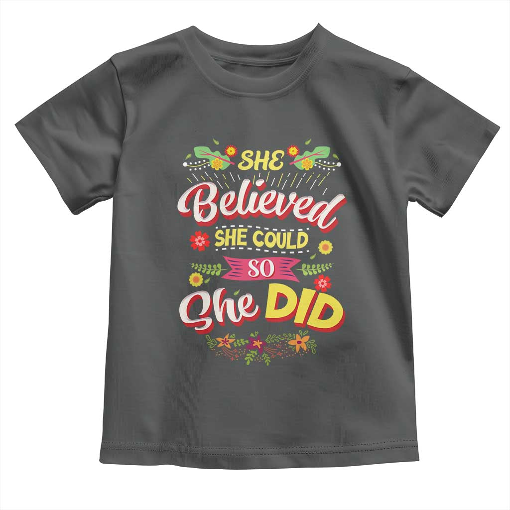 She Believed She Could So She Did Toddler T Shirt