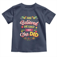 She Believed She Could So She Did Toddler T Shirt