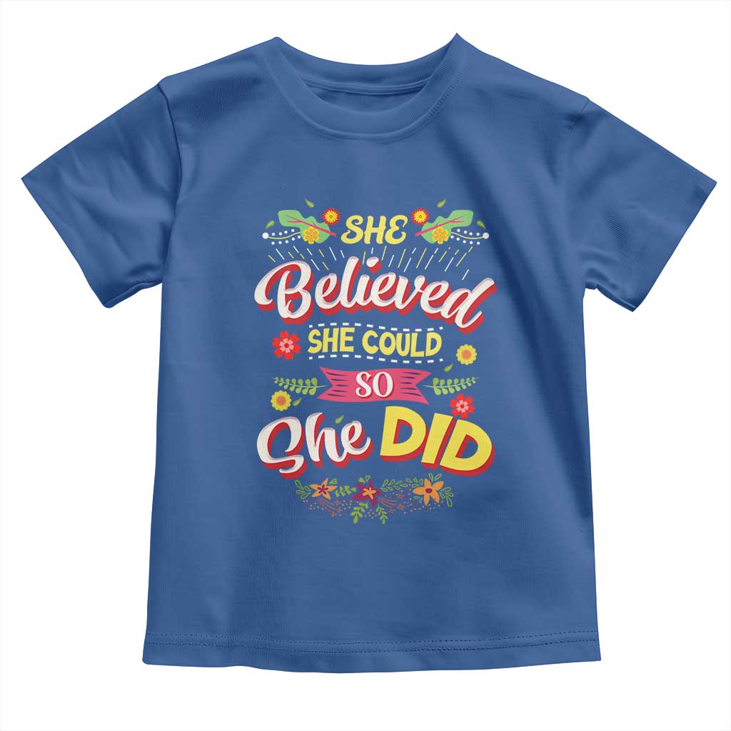 She Believed She Could So She Did Toddler T Shirt
