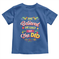 She Believed She Could So She Did Toddler T Shirt