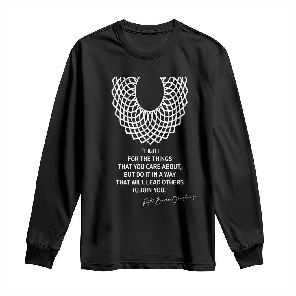 RGB Inspirational Quotes Long Sleeve Shirt Fight For The Things You Care About