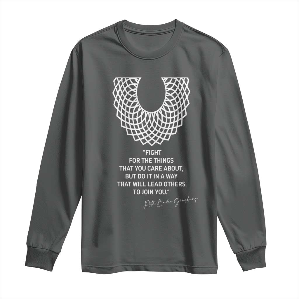 RGB Inspirational Quotes Long Sleeve Shirt Fight For The Things You Care About