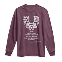 RGB Inspirational Quotes Long Sleeve Shirt Fight For The Things You Care About