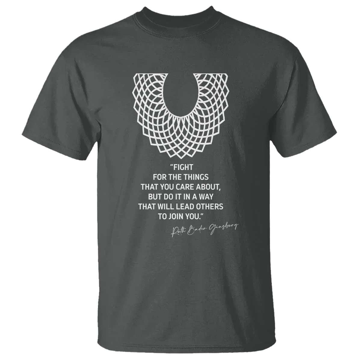 RGB Inspirational Quotes T Shirt Fight For The Things You Care About