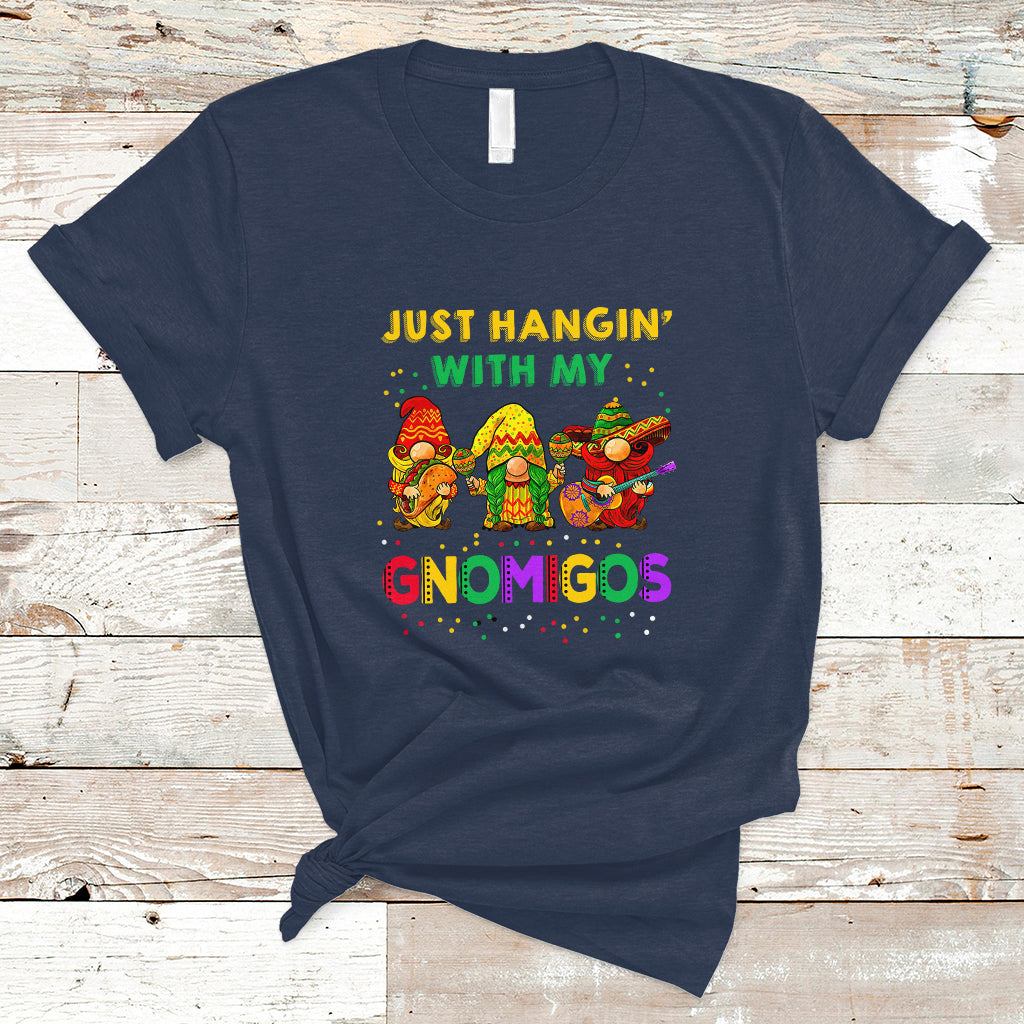 Funny Cinco De Mayo T Shirt Just Hanging With My Gnomigos Cinco De Mayo Gnomes - Wonder Print Shop