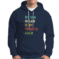 Son In Law Hoodie My Son In Law Is My Favorite Child Funny Family Humor - Wonder Print Shop