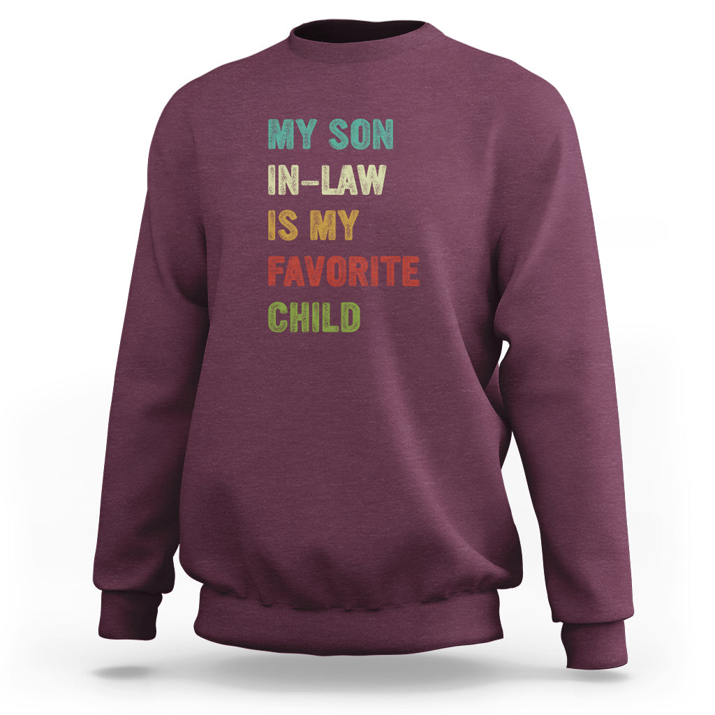 Son In Law Sweatshirt My Son In Law Is My Favorite Child Funny Family Humor - Wonder Print Shop