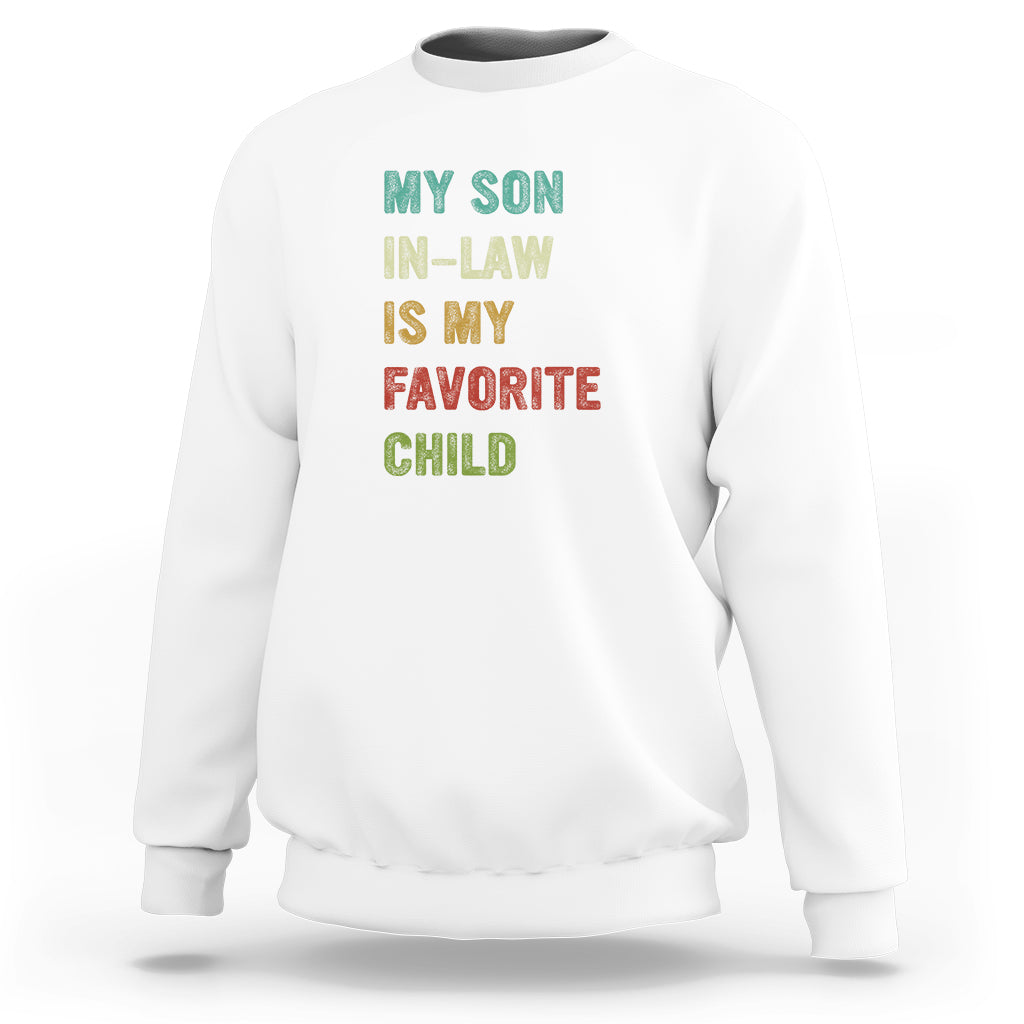 Son In Law Sweatshirt My Son In Law Is My Favorite Child Funny Family Humor - Wonder Print Shop
