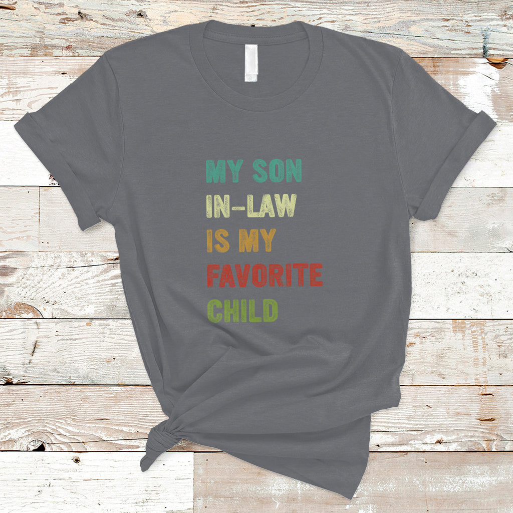Son In Law T Shirt My Son In Law Is My Favorite Child Funny Family Humor - Wonder Print Shop