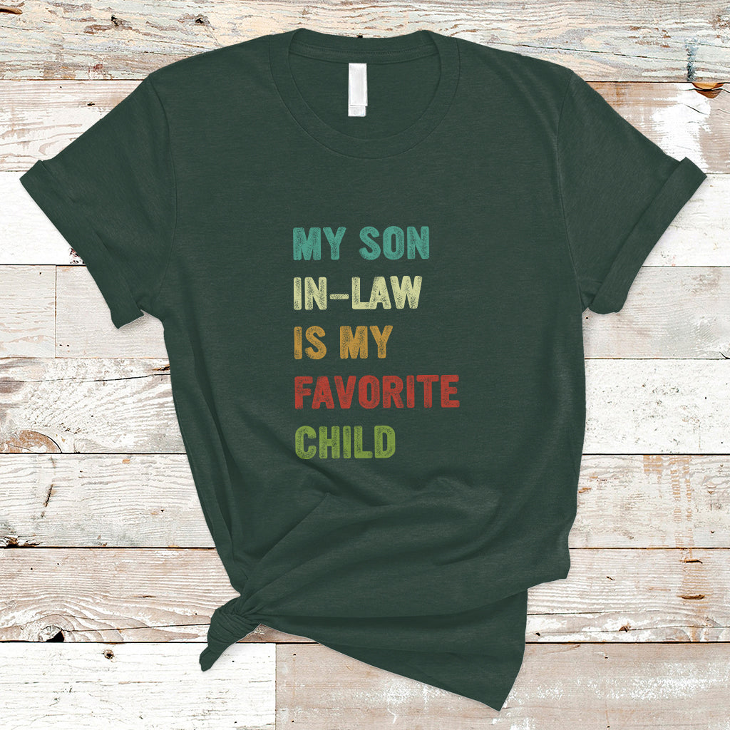 Son In Law T Shirt My Son In Law Is My Favorite Child Funny Family Humor - Wonder Print Shop