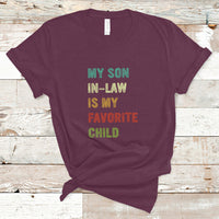 Son In Law T Shirt My Son In Law Is My Favorite Child Funny Family Humor - Wonder Print Shop