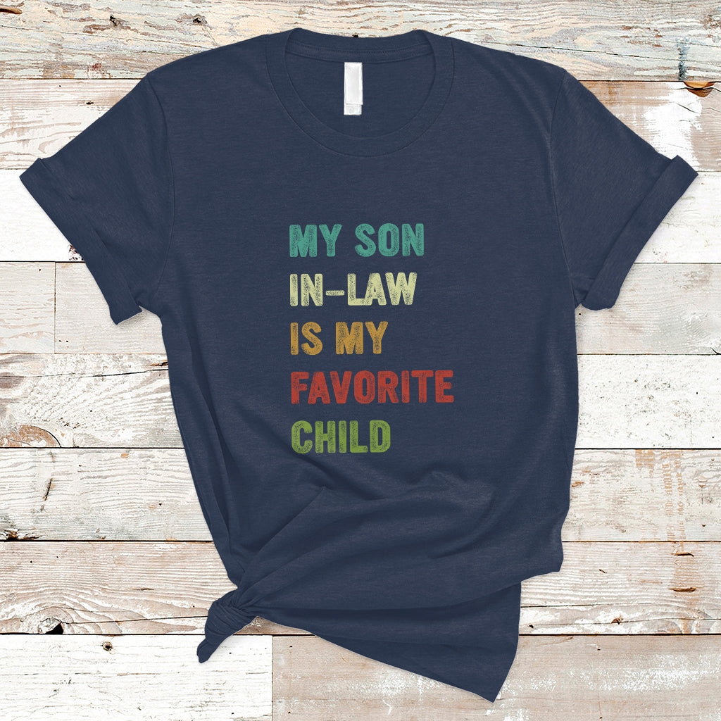 Son In Law T Shirt My Son In Law Is My Favorite Child Funny Family Humor - Wonder Print Shop