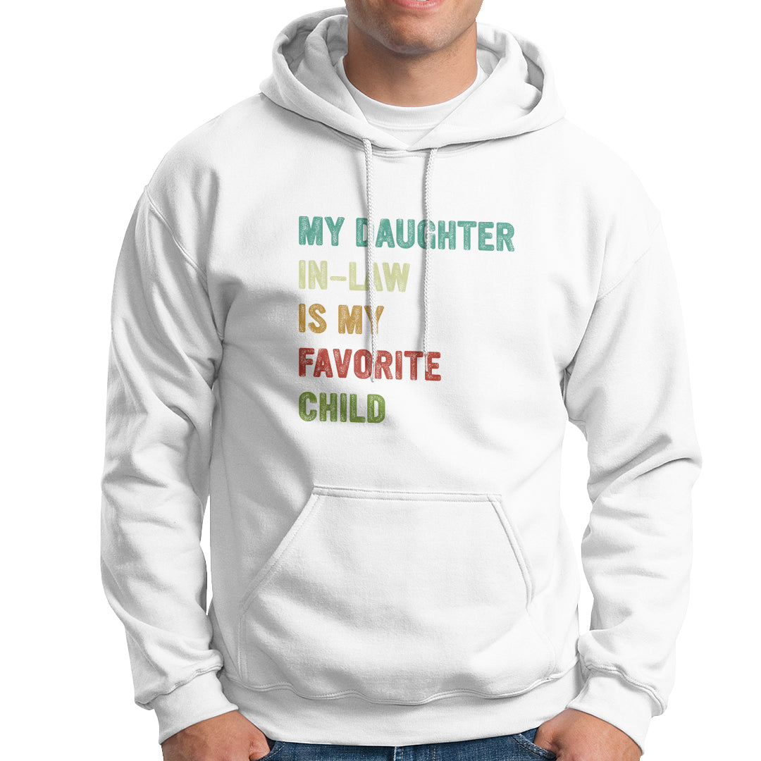 Daughter In Law Hoodie My Daughter In Law Is My Favorite Child Funny Family Humor - Wonder Print Shop