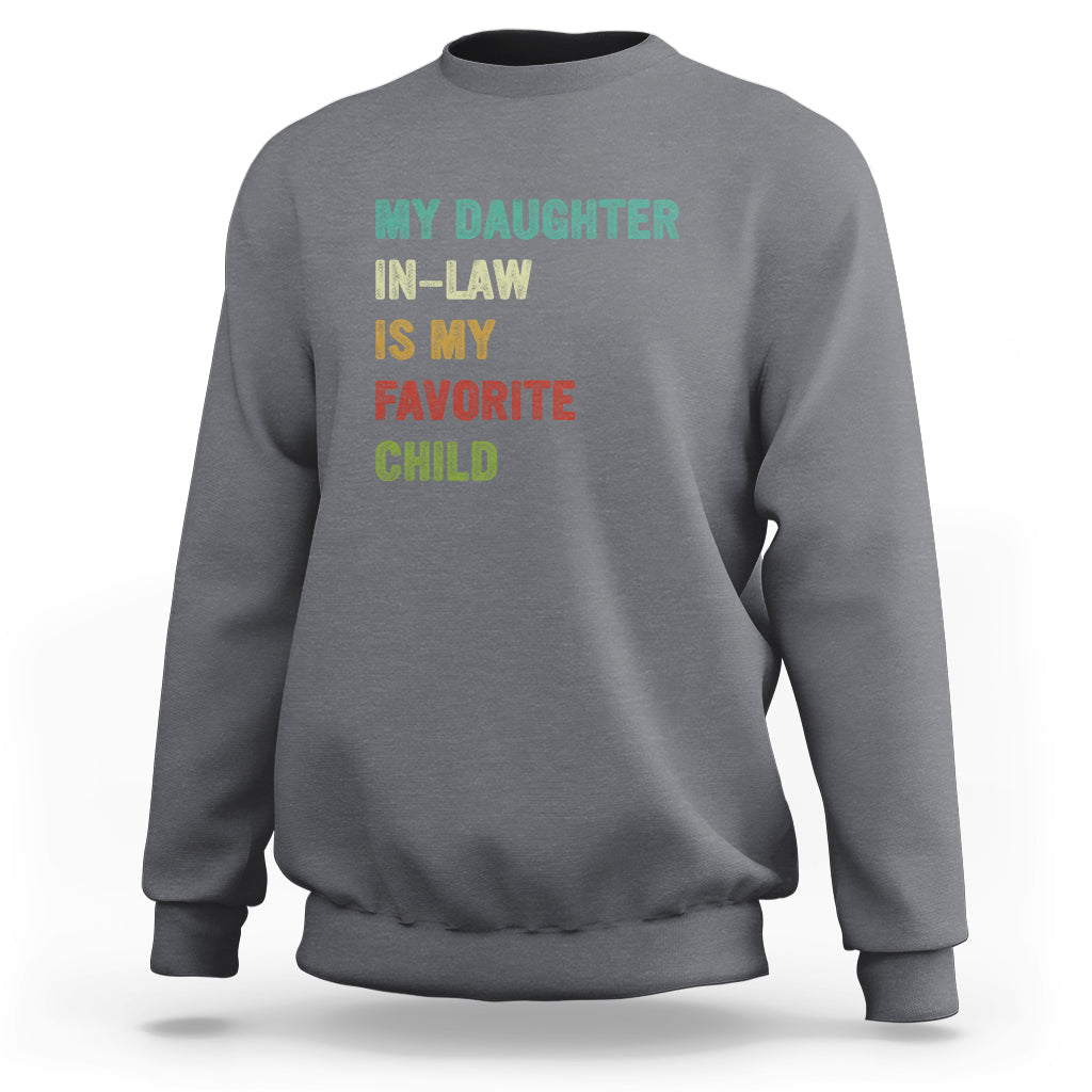 Daughter In Law Sweatshirt My Daughter In Law Is My Favorite Child Funny Family Humor - Wonder Print Shop