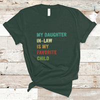 Daughter In Law T Shirt My Daughter In Law Is My Favorite Child Funny Family Humor - Wonder Print Shop