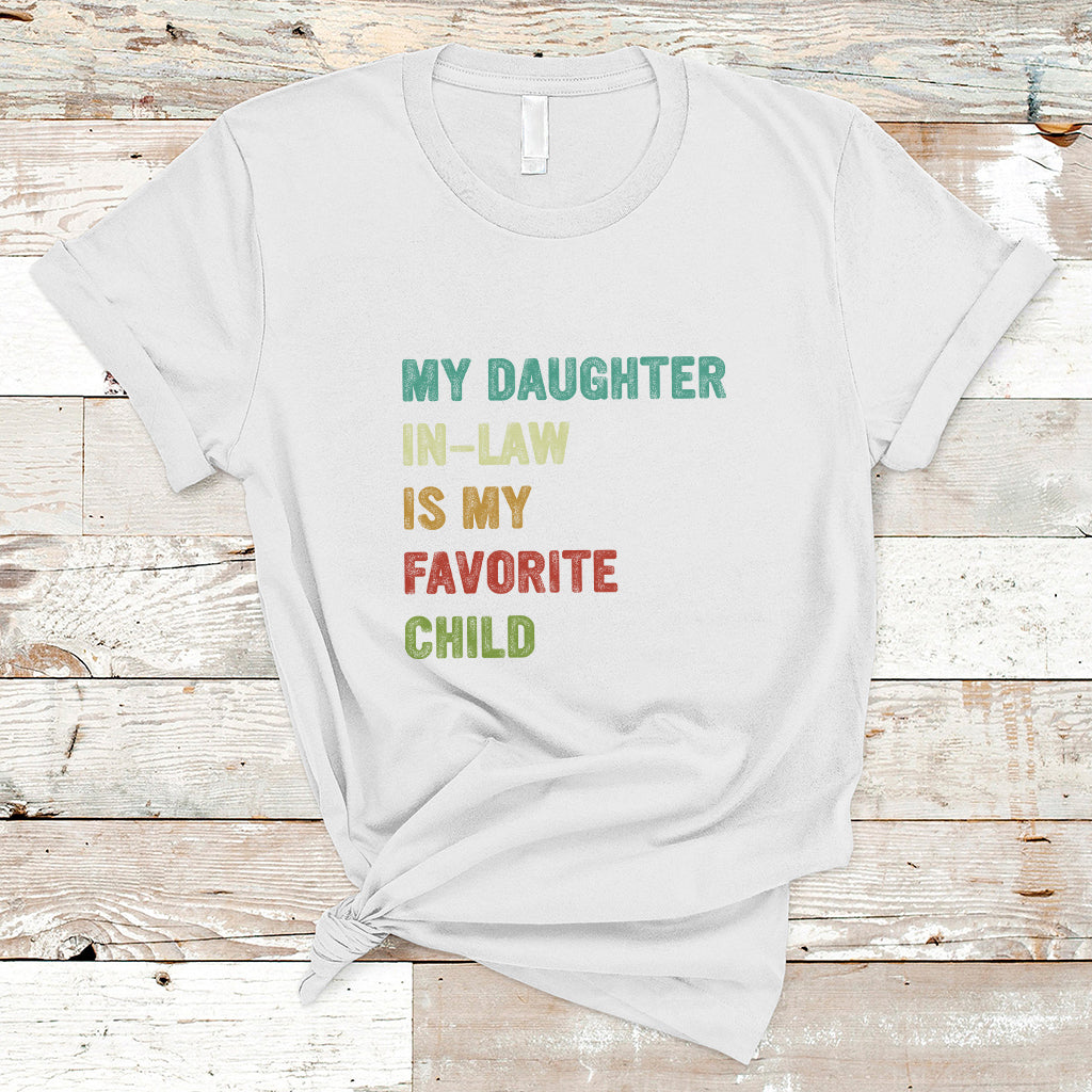 Daughter In Law T Shirt My Daughter In Law Is My Favorite Child Funny Family Humor - Wonder Print Shop