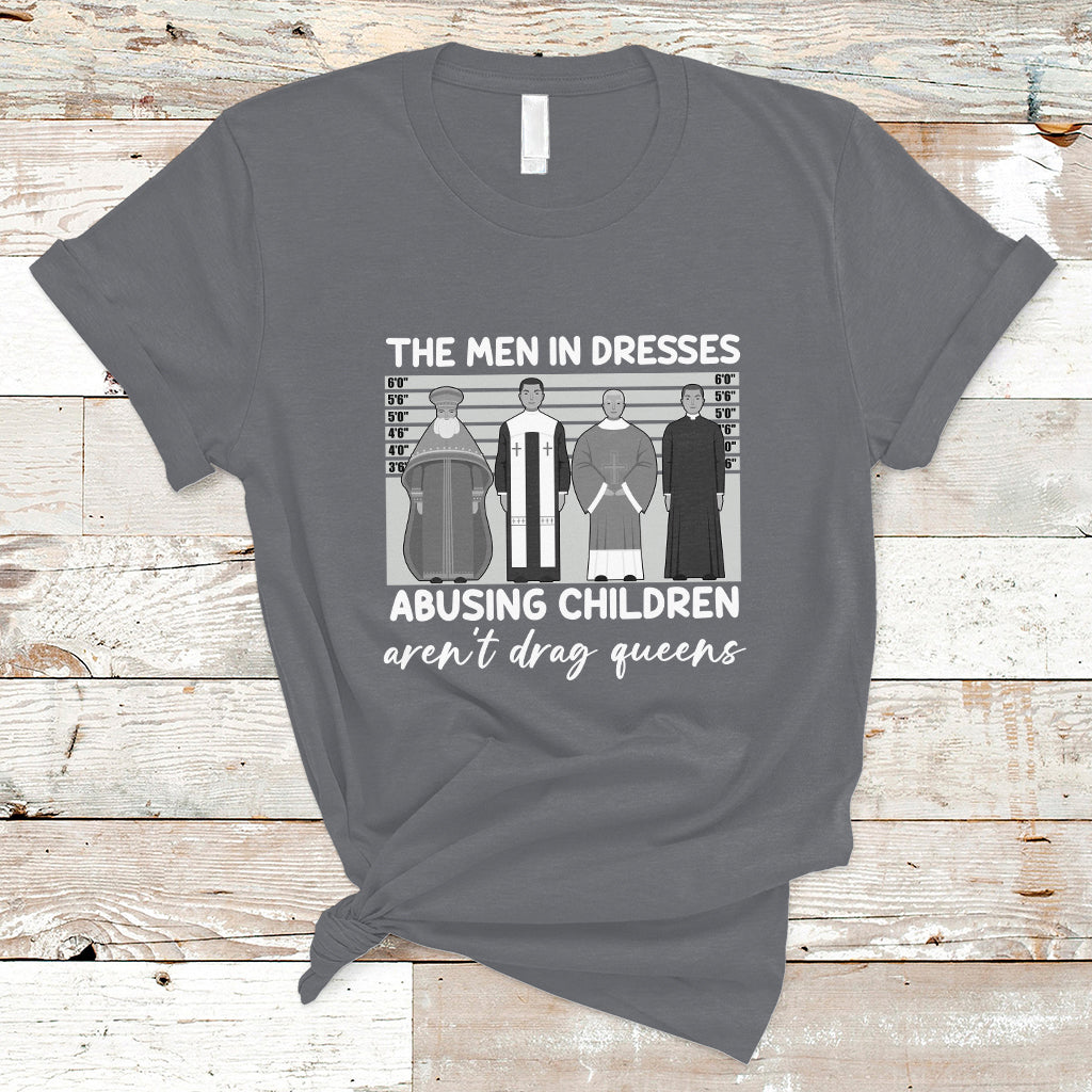 Funny Drag Queen T Shirt The Men In Dresses Abusing Children Aren't Drag Queens - Wonder Print Shop