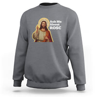 Funny Jesus Sweatshirt Ask Me About ROSC Funny Best ROSC Ever Jesus CPR Nurse Nursing Doctor Surgeon - Wonder Print Shop