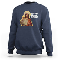 Funny Jesus Sweatshirt Ask Me About ROSC Funny Best ROSC Ever Jesus CPR Nurse Nursing Doctor Surgeon - Wonder Print Shop