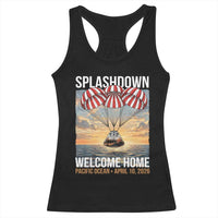 2026 Lunar Mission Splashdown Welcome Home Racerback Tank Top Pacific Ocean April 10 Vintage Capsule Recovery Graphic