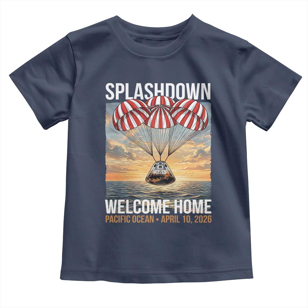 2026 Lunar Mission Splashdown Welcome Home Toddler T Shirt Pacific Ocean April 10 Vintage Capsule Recovery Graphic
