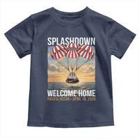 2026 Lunar Mission Splashdown Welcome Home Toddler T Shirt Pacific Ocean April 10 Vintage Capsule Recovery Graphic