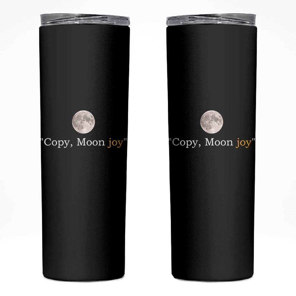 Copy Moon Joy Space Minimalist Skinny Tumbler 2026 Lunar Mission Success