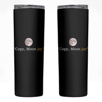 Copy Moon Joy Space Minimalist Skinny Tumbler 2026 Lunar Mission Success