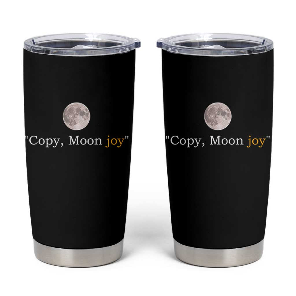 Copy Moon Joy Space Minimalist Tumbler Cup 2026 Lunar Mission Success