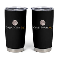 Copy Moon Joy Space Minimalist Tumbler Cup 2026 Lunar Mission Success
