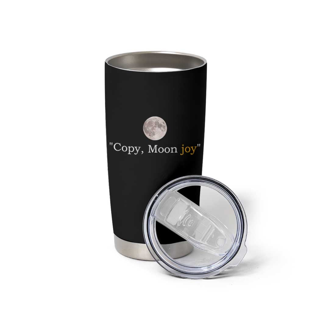 Copy Moon Joy Space Minimalist Tumbler Cup 2026 Lunar Mission Success