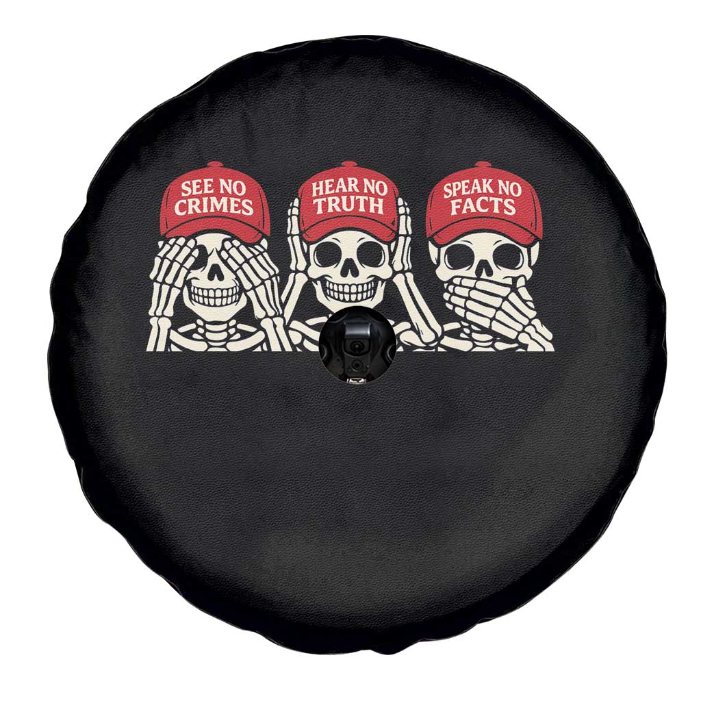 See No Crimes Hear No Truth Speak No Facts Skeletons Spare Tire Cover Political Satire Three Wise Monkeys Graphic